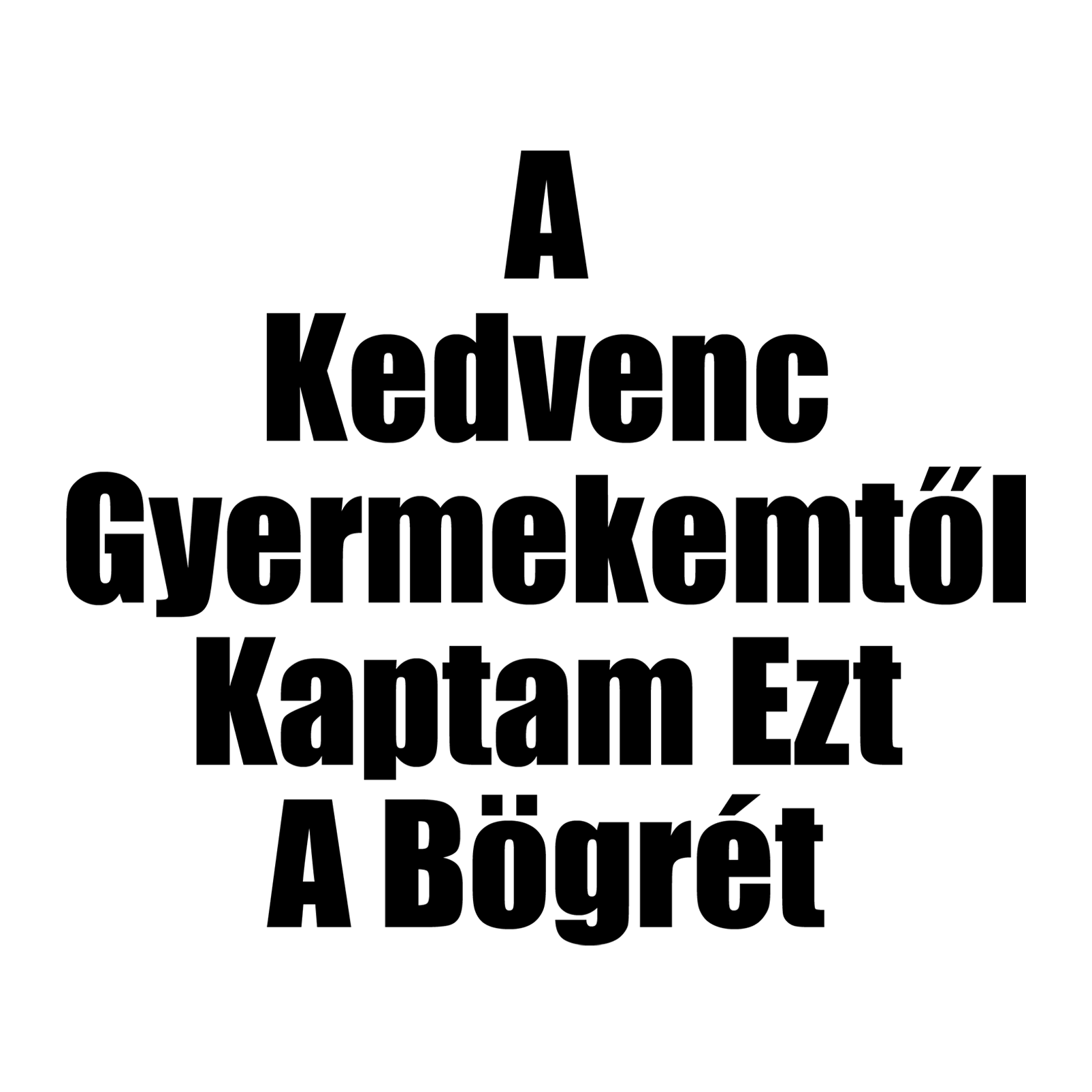 A kedvenc gyermekemtől - Anyukámnak.png